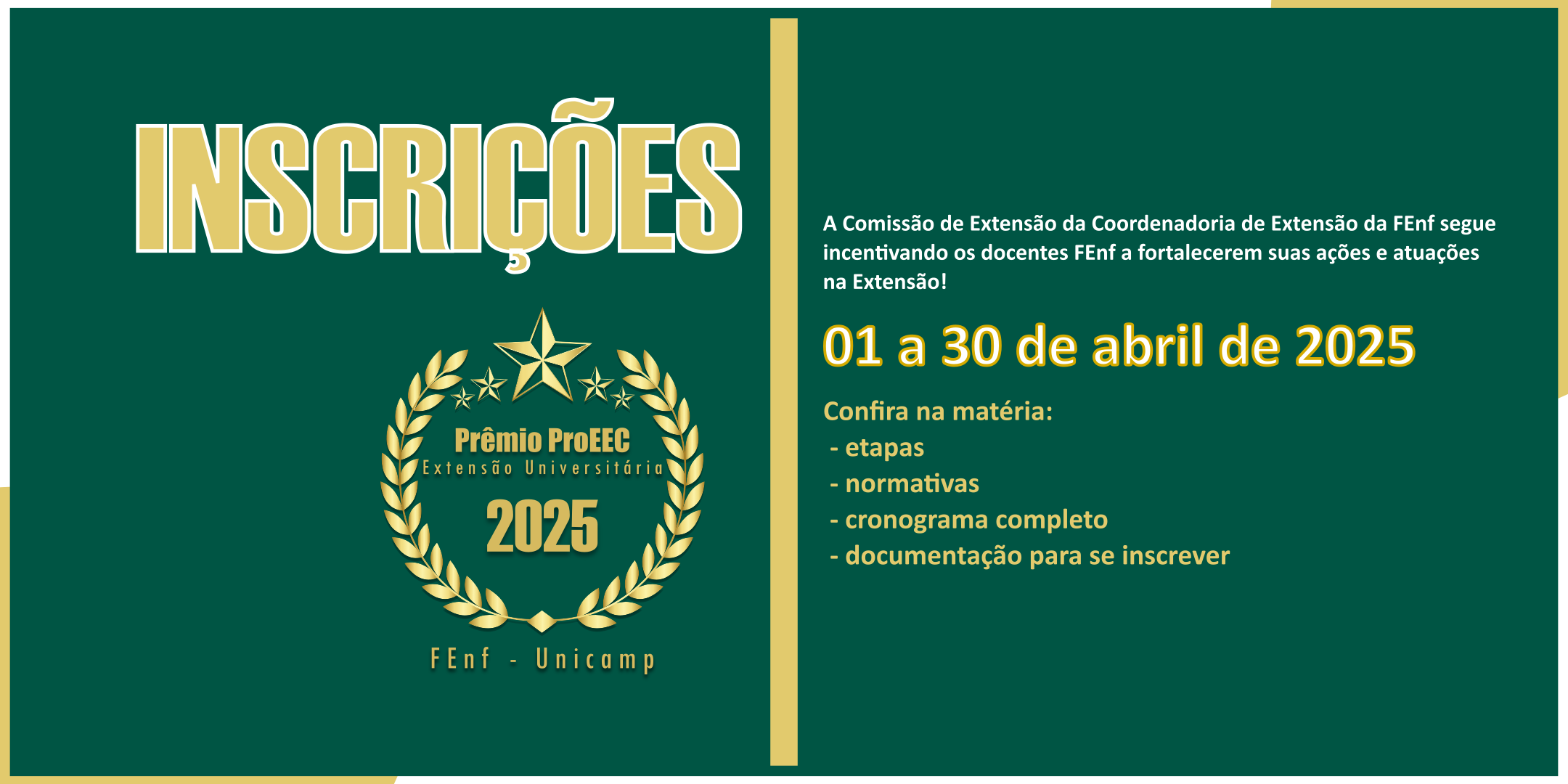 A Comissão de Extensão da Coordenadoria de Extensão da FEnf segue incentivando os docentes FEnf a fortalecerem suas ações e atuações na Extensão! 01 a 30 de abril de 2025