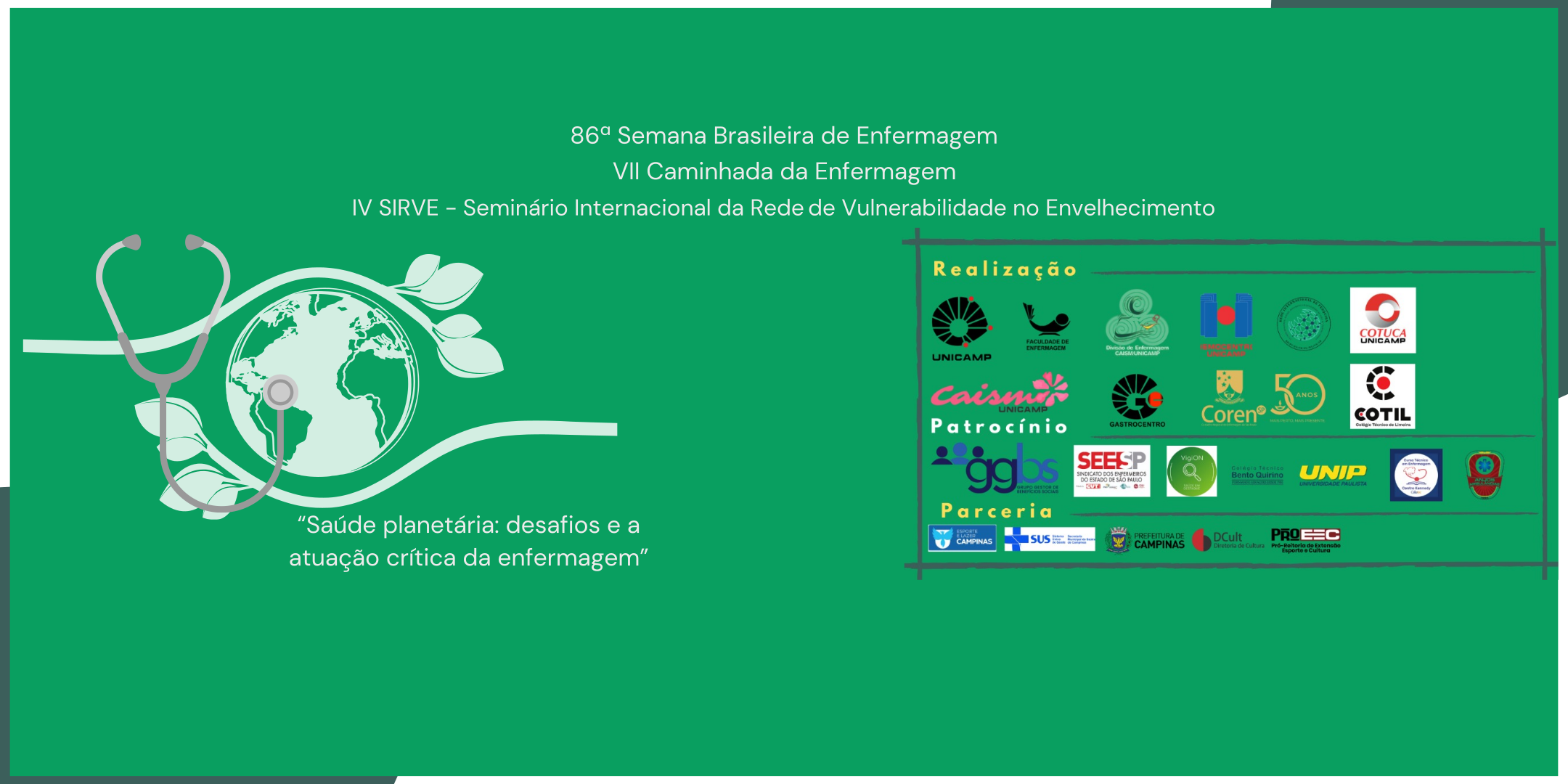 Unicamp celebra a Semana de Enfermagem 2025 com eventos e parceria internacional 86ª Semana Brasileira de Enfermagem, VII Caminhada da Enfermagem, IV SIRVE - Seminário Internacional da Rede de Vulnerabilidade no envelhecimento
